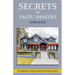 Secrets of Vastu Shastra Simplified: Key for Happiness, Wealth, Health and Prosperity in Life.