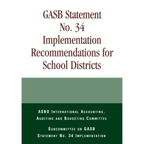GASB Statement No. 34 Implementation Recommendations for School Districts