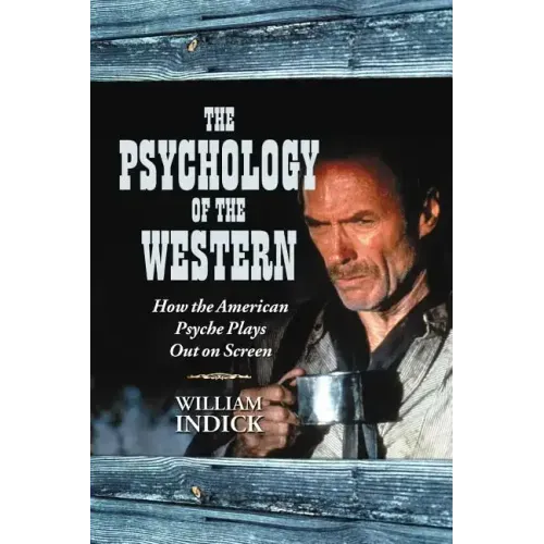 The Psychology of the Western: How the American Psyche Plays Out on Screen