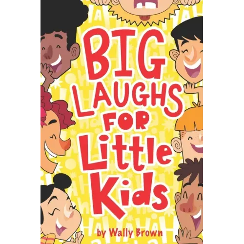Big Laughs For Little Kids: Joke Book for Boys and Girls ages 5-7