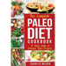 The Complete Paleo Diet Cookbook: A Quick Guide to Delicious Paleo Recipes
