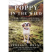 Poppy in the Wild: A Lost Dog, Fifteen Hundred Acres of Wilderness, and the Dogged Determination That Brought Her Home