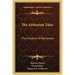 The Arthurian Tales: The Greatest of Romances