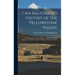 An Illustrated History of the Yellowstone Valley: Embracing the Counties of Park, Sweet Grass, Carbon, Yellowstone, Rosebud, Custer and Dawson, State