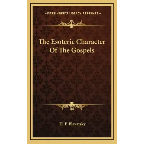 The Esoteric Character of the Gospels