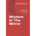 Wisdom In The Mirror: Passing Life Forward