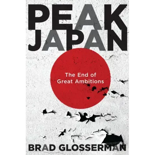 Peak Japan: The End of Great Ambitions