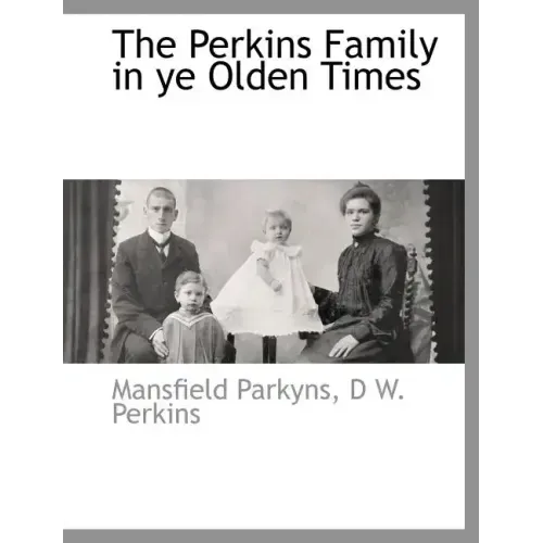 The Perkins Family in Ye Olden Times