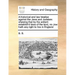 A Historical and Law Treatise Against the Jews and Judaism: Shewing That by the Antient Establish'd Laws of the Land, No Jew Hath Any Right to Live in