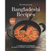 Mouthwatering Bangladeshi Recipes: A Complete Cookbook of Spicy & Sweet Asian Dish Ideas!