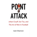 Point of Attack: Johan Cruyff, Sun Tzu & The Art of War in Football