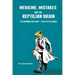 Medicine, Mistakes and the Reptilian Brain: The NewMind Response(TM) to better decisions