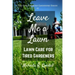 Leave Me a Lawn: Lawn Care for Tired Gardeners