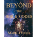 Beyond the Bible Codes