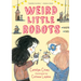 Weird Little Robots