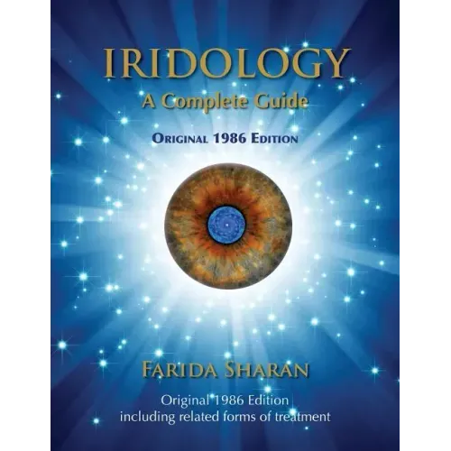 Iridology - A Complete Guide, Original 1986 Edition