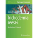 Trichoderma Reesei: Methods and Protocols