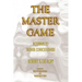 The Master Game: Pathways to Higher Consciousness