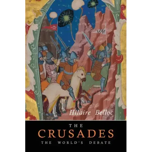 The Crusades: The World's Debate