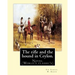 The rifle and the hound in Ceylon. By: Sir Samuel W.(White) Baker: In this deeply touching tear-jerker, Michelle Cole tells the unforgettable, moving