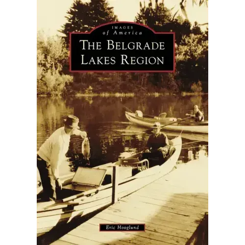 The Belgrade Lakes Region