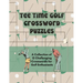 Tee Time Golf Crossword Puzzles: A Collection of 12 Challenging Crosswords for Golf Enthusiasts