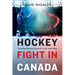Hockey Fight in Canada: The Big Media Faceoff Over the NHL