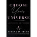 Choose Your Universe: An Exercise in Freedom