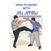 How To Begin With Jiu Jitsu- Tips, Tricks And Techniques For Jiu Jitsu First-timer: Sports Psychology Books