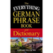 The Everything German Phrase Book & Dictionary