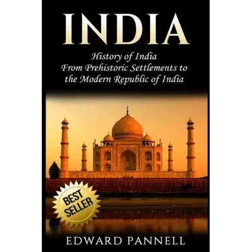 India: History of India: From Prehistoric Settlements to the Modern Republic of India