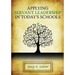 Applying Servant Leadership in Today's Schools