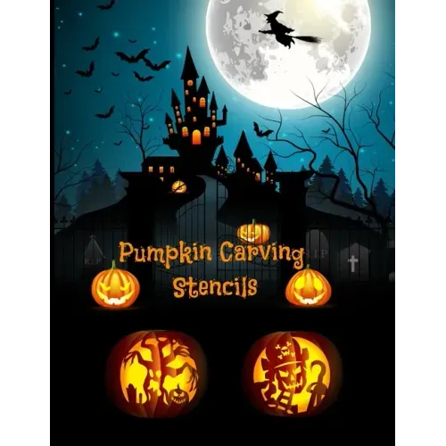 Pumpkin Carving Stencils: Halloween Patterns Templates for Carving Funny and Spooky Faces For All Ages and Skills For kids and adults Easy to Di