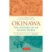 Okinawa: The History of an Island People
