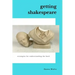 Getting Shakespeare: Strategies for Understanding the Bard