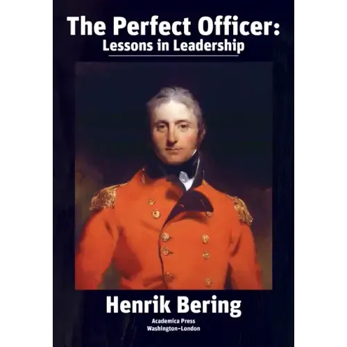 The Perfect Officer: Lessons in Leadership