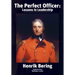 The Perfect Officer: Lessons in Leadership