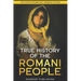 True History of the Romani People: The Gypsy Stigma: Fact Versus Fiction