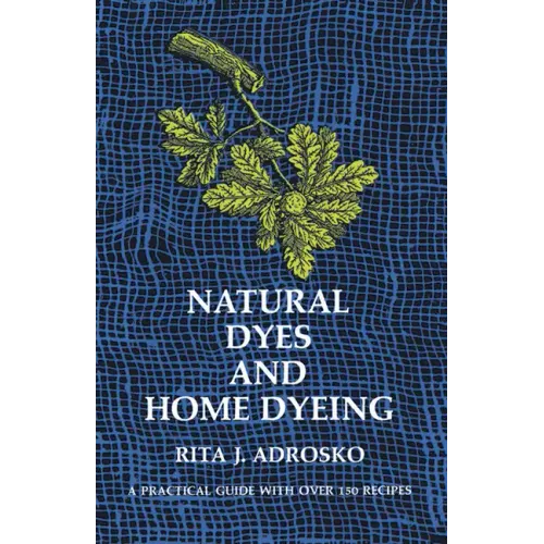 Natural Dyes and Home Dyeing
