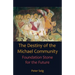 The Destiny of the Michael Community: Foundation Stone for the Future