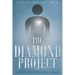 The Diamond Project: Rediscover the Gems Within