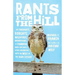 Rants from the Hill: On Packrats, Bobcats, Wildfires, Curmudgeons, a Drunken Mary Kay Lady, and Otherencounters with the Wild in the High Desert