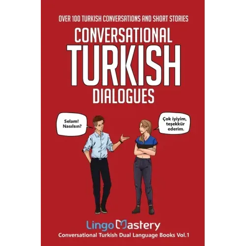 Conversational Turkish Dialogues: Over 100 Turkish Conversations and Short Stories
