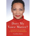 Does My Voice Matter?: A Journey of Self-Discovery, Authenticity, and Empowerment
