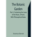The Botanic Garden. Part 2, Containing the Loves of the Plants. A Poem. With Philosophical Notes.