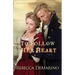 To Follow Her Heart