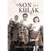Son of a Kulak: How a Hungarian Farm Boy Survived World War II and Escaped Stalinist Oppression for a New Life in America