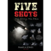 Five Shot My Story, His Pain