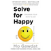 Solve for Happy: Engineer Your Path to Joy