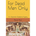 For Dead Men Only: An Alexandra Gladstone Mystery